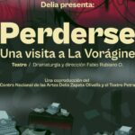 Teatro Petra y el Delia presentan la obra Perderse, una visita a La Vorágine - Foto: Cortesía