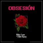 'Obsesión' fusiona sonidos urbanos con elementos electrónicos, R&B moderno, atmósferas densas y beats actuales. También tiene bases de reguetón melódico, sintetizadores, guitarras suaves, y una producción emocionalmente envolvente - Foto: Dabi Santy & Baby Lam